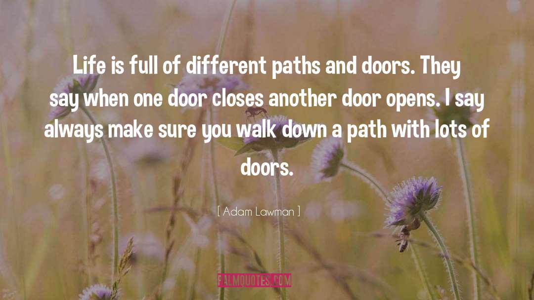 Different Paths quotes by Adam Lawman