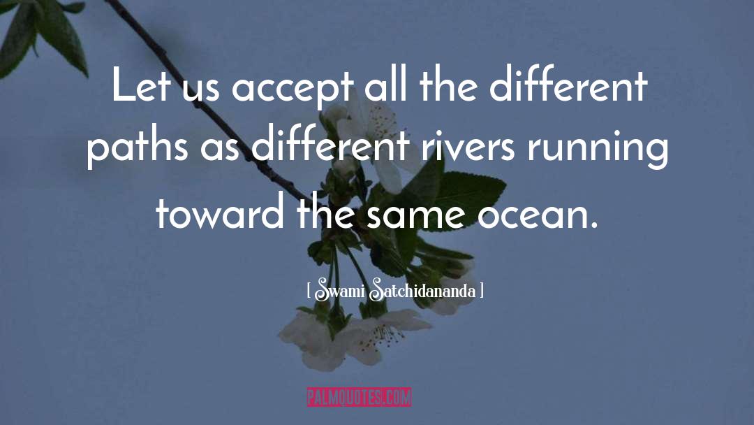 Different Paths quotes by Swami Satchidananda