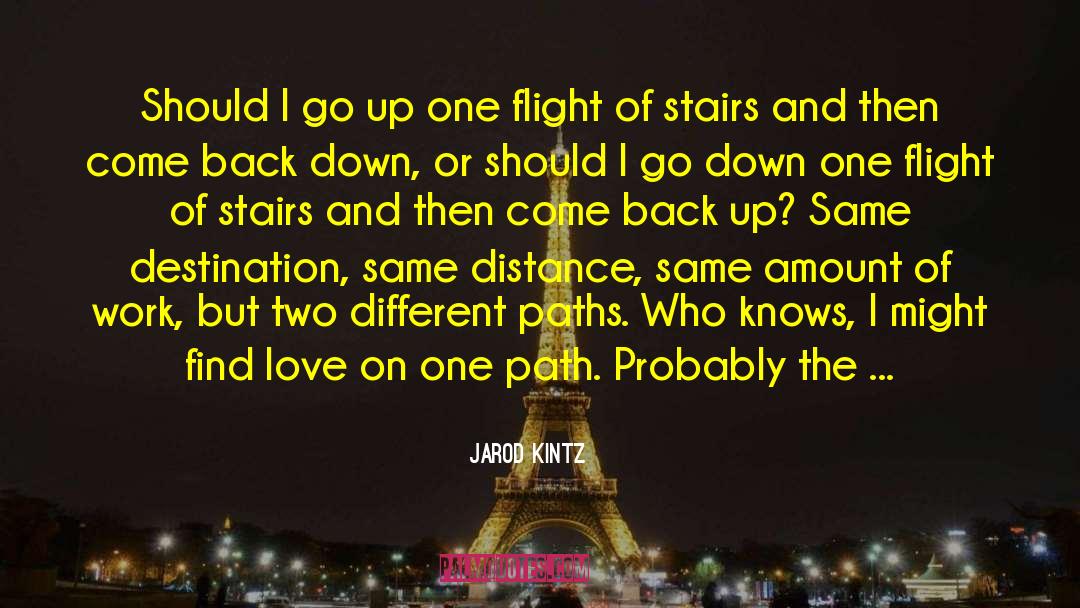 Different Paths quotes by Jarod Kintz