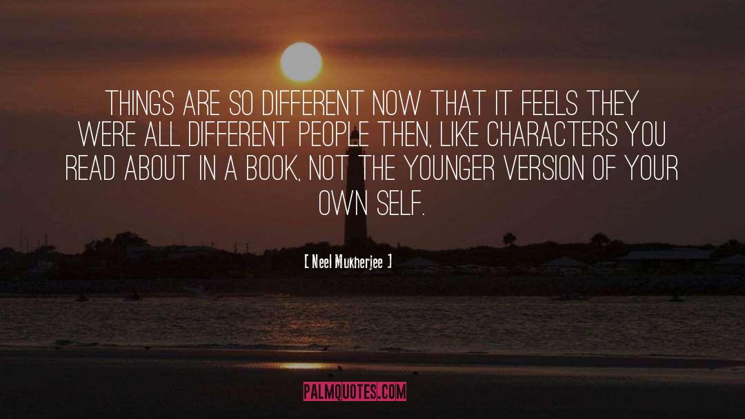 Different People quotes by Neel Mukherjee