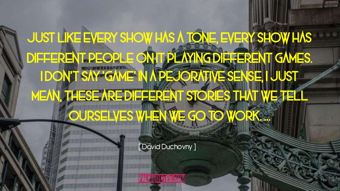 Different People quotes by David Duchovny
