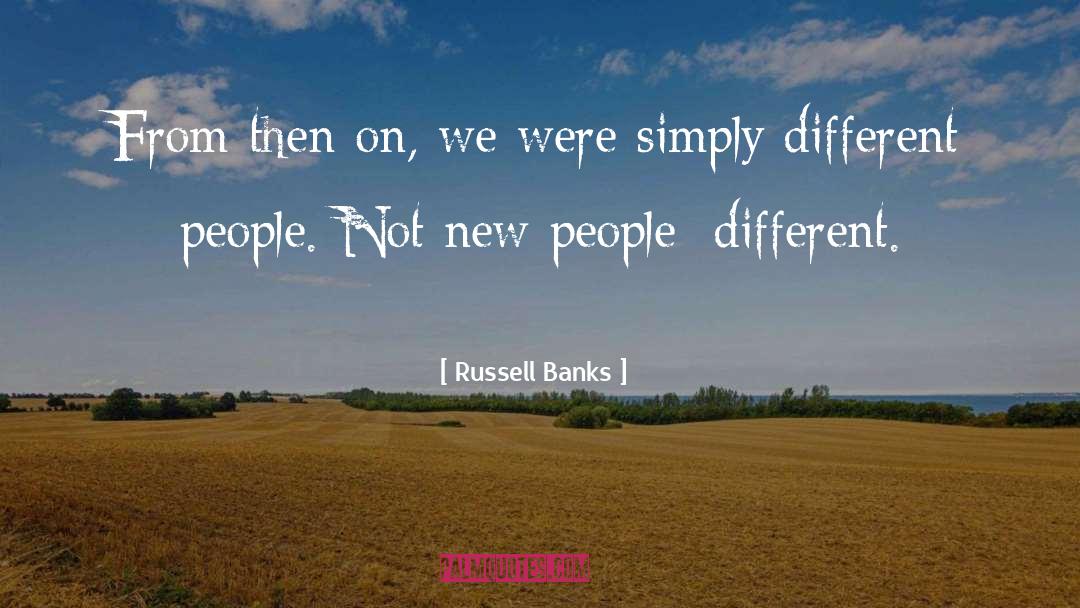 Different People quotes by Russell Banks