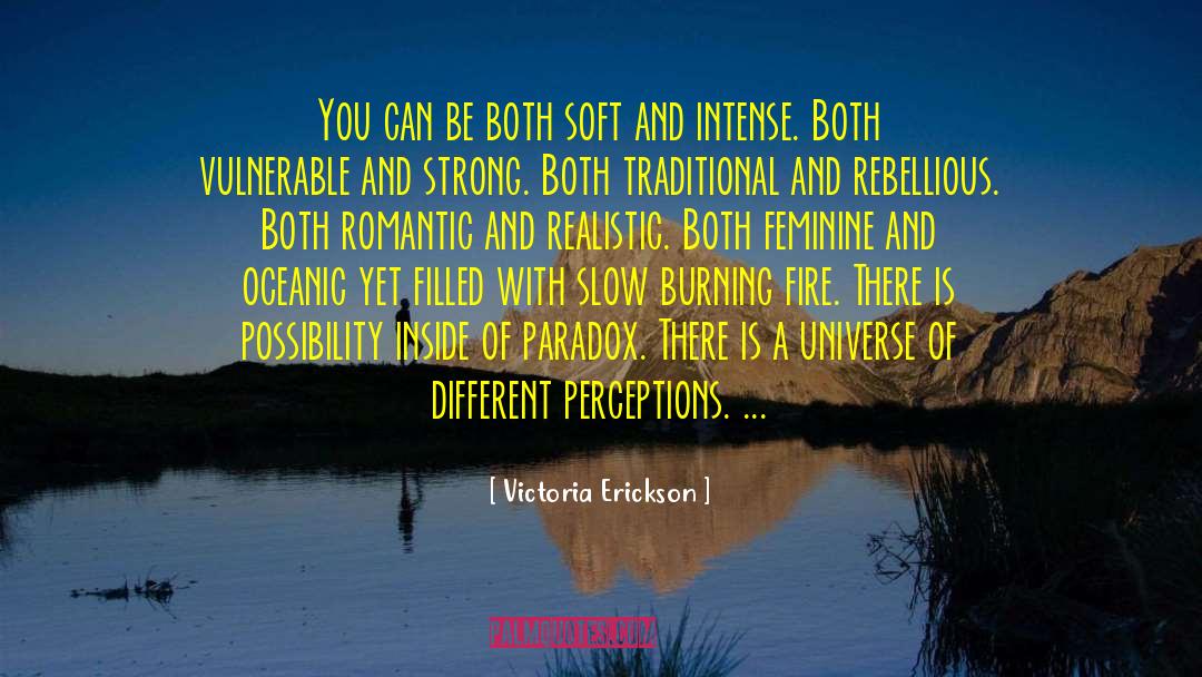 Different Perceptions quotes by Victoria Erickson