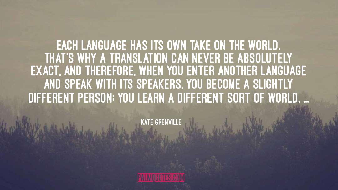 Different Person quotes by Kate Grenville