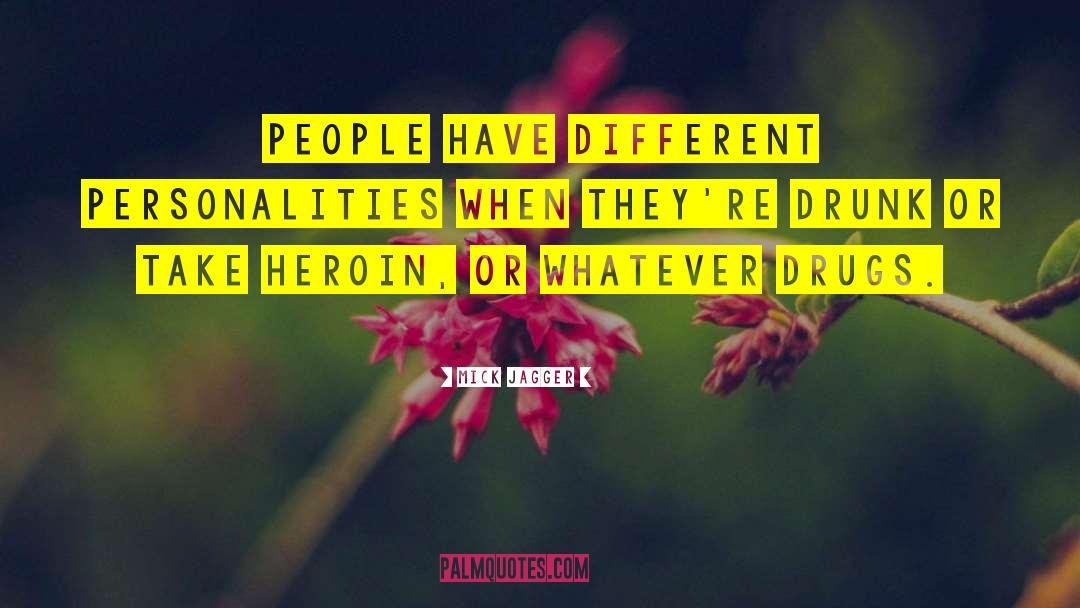 Different Personalities quotes by Mick Jagger
