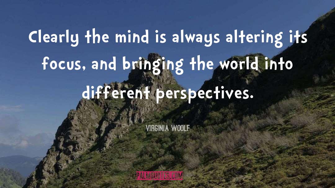 Different Perspectives quotes by Virginia Woolf