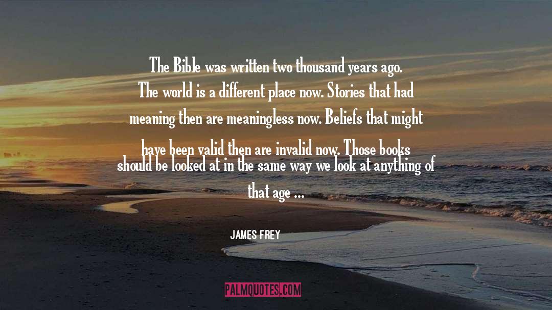 Different Place quotes by James Frey