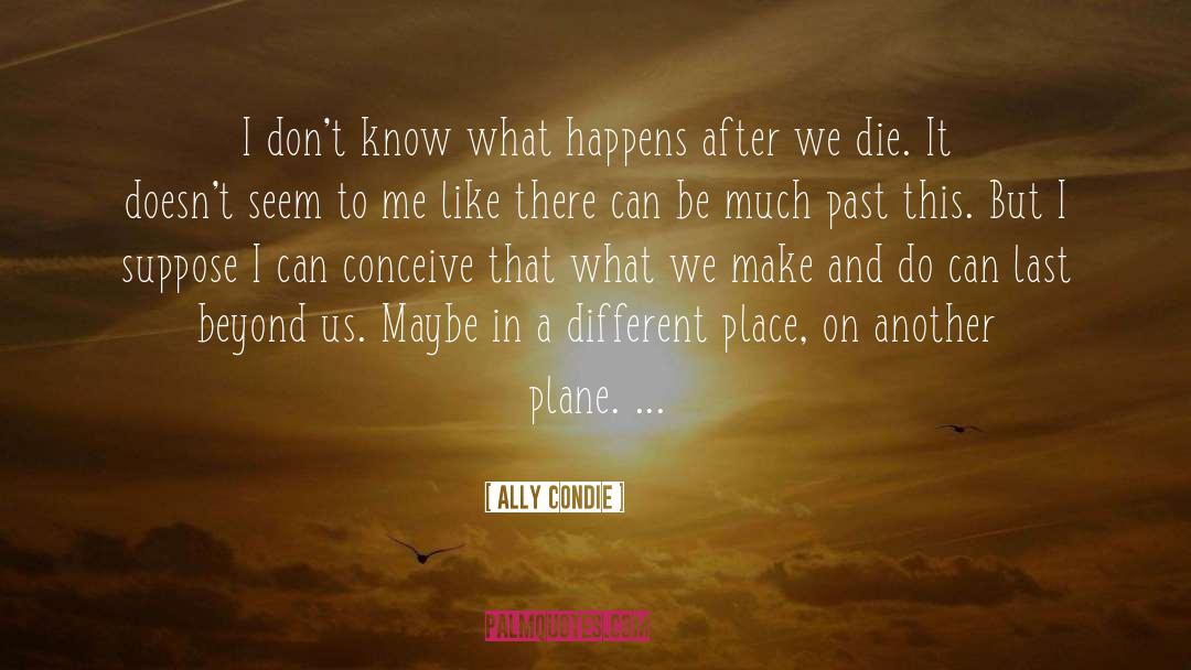 Different Place quotes by Ally Condie