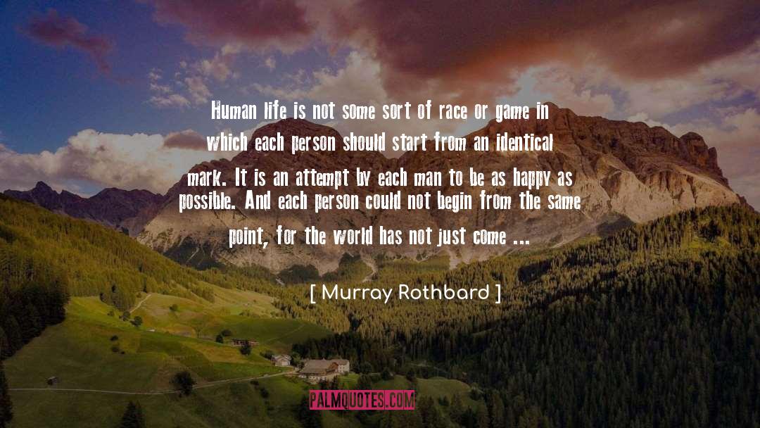 Different Place quotes by Murray Rothbard
