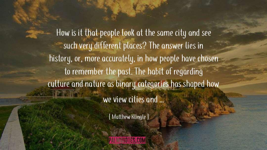 Different Places quotes by Matthew Klingle