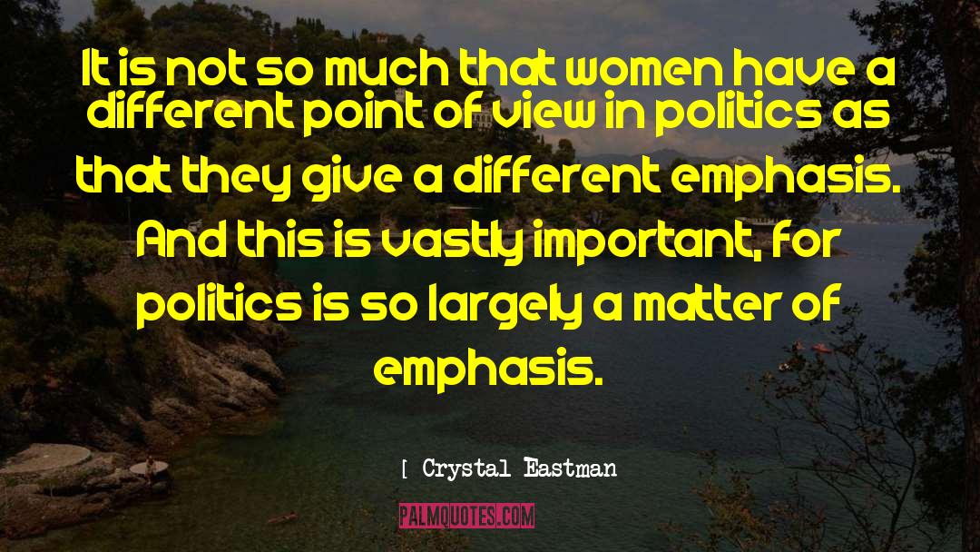 Different Point Of View quotes by Crystal Eastman