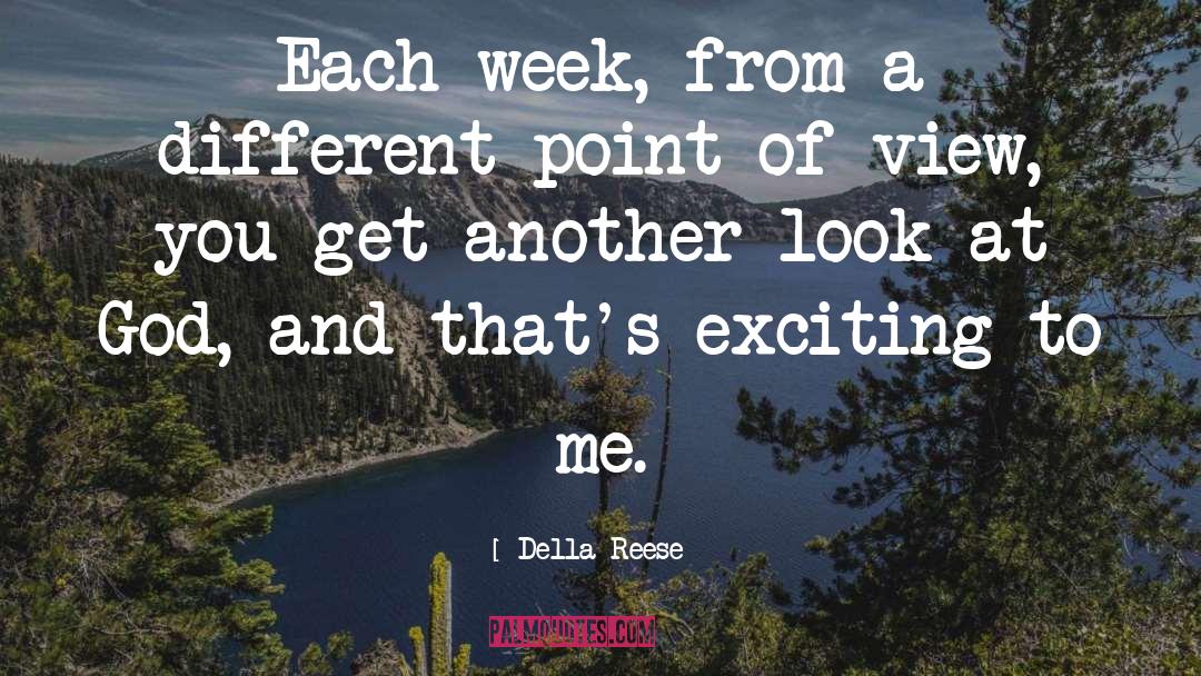 Different Point Of View quotes by Della Reese