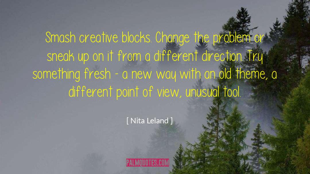 Different Point Of View quotes by Nita Leland