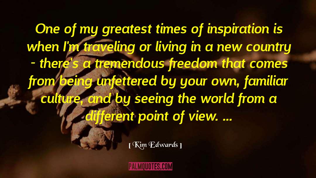Different Point Of View quotes by Kim Edwards