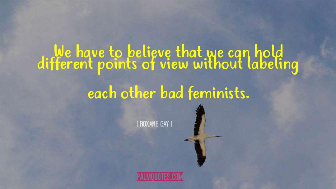 Different Points Of View quotes by Roxane Gay