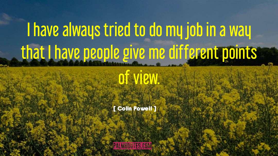 Different Points Of View quotes by Colin Powell