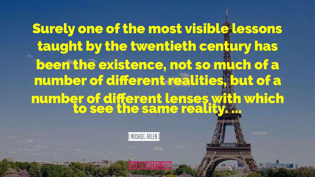 Different Realities quotes by Michael Arlen