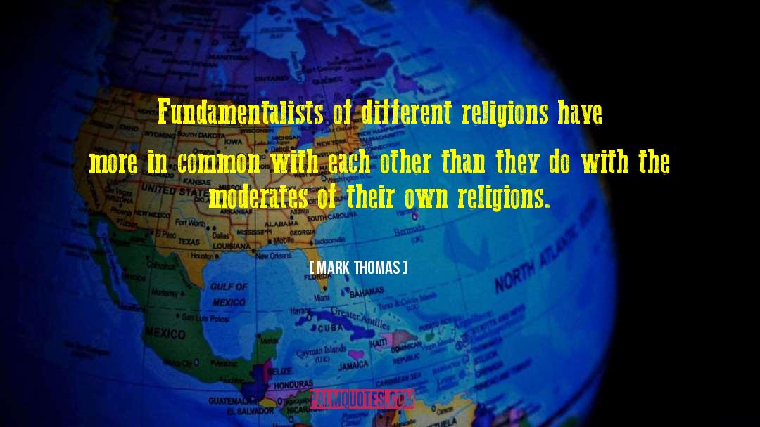 Different Religions quotes by Mark Thomas