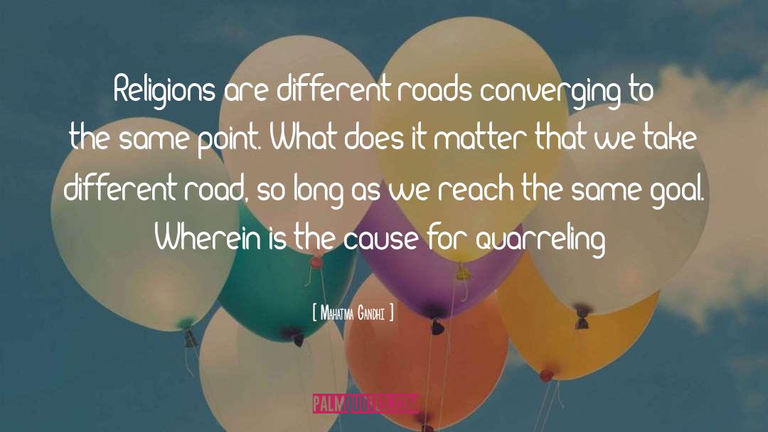 Different Roads quotes by Mahatma Gandhi