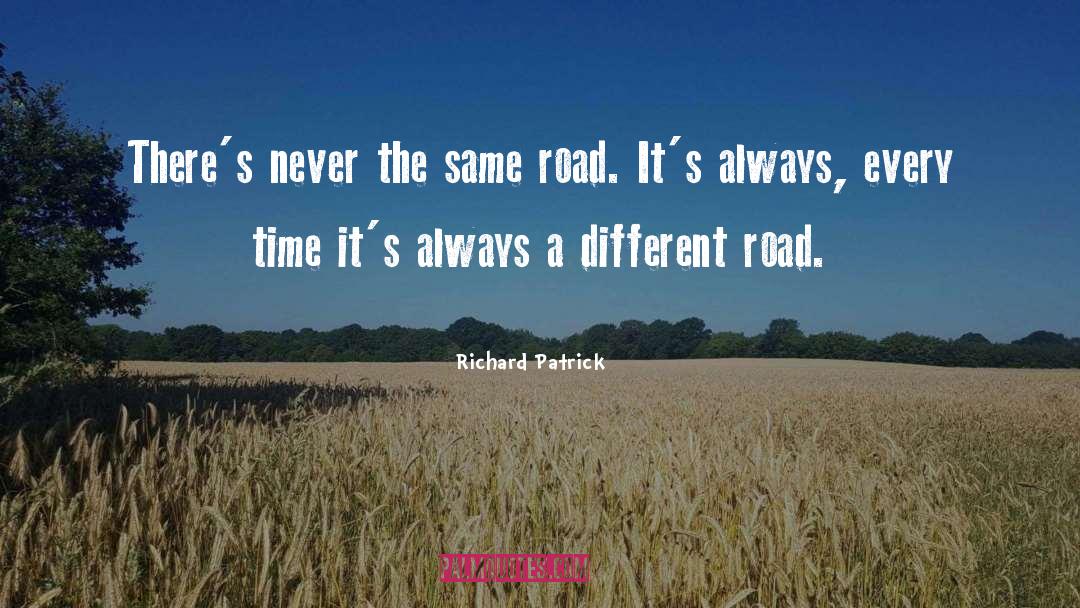 Different Roads quotes by Richard Patrick