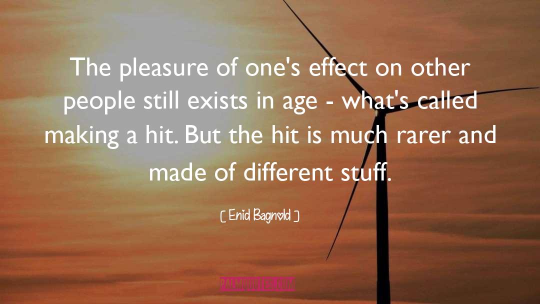 Different Stuff quotes by Enid Bagnold