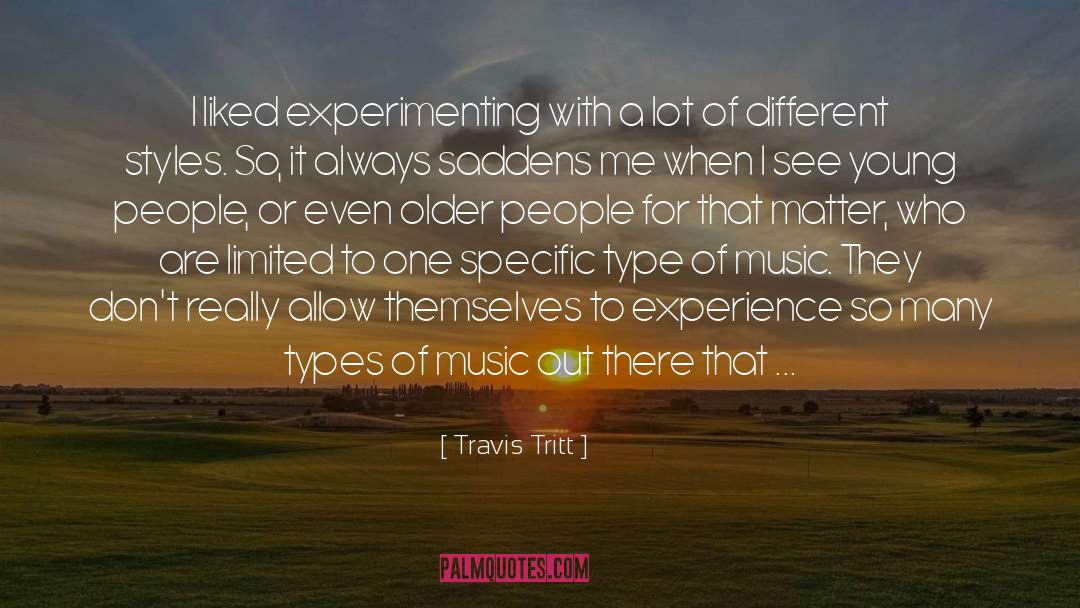 Different Styles quotes by Travis Tritt