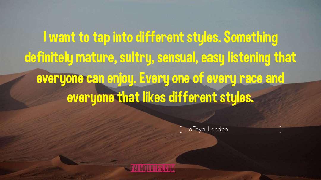 Different Styles quotes by LaToya London