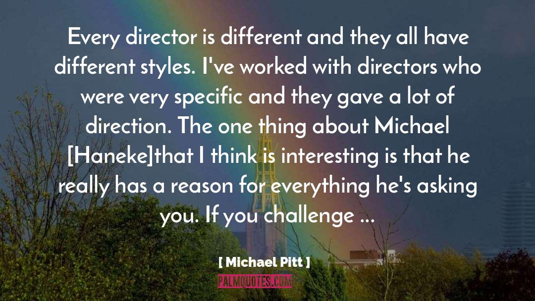 Different Styles quotes by Michael Pitt