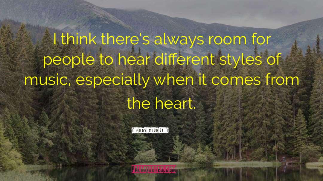 Different Styles quotes by Pras Michel