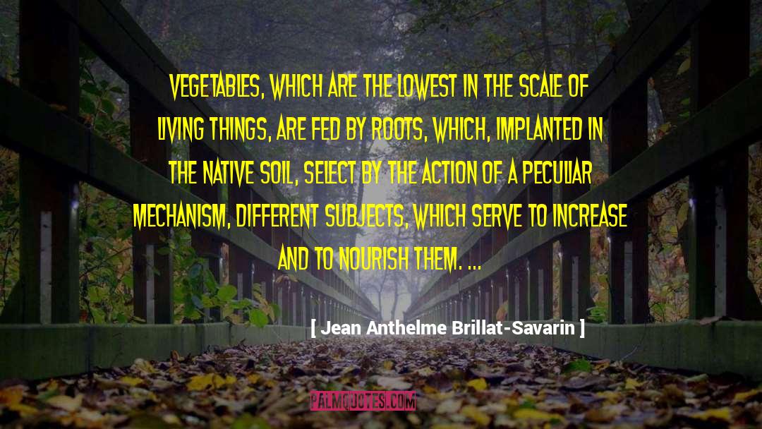 Different Subjects quotes by Jean Anthelme Brillat-Savarin