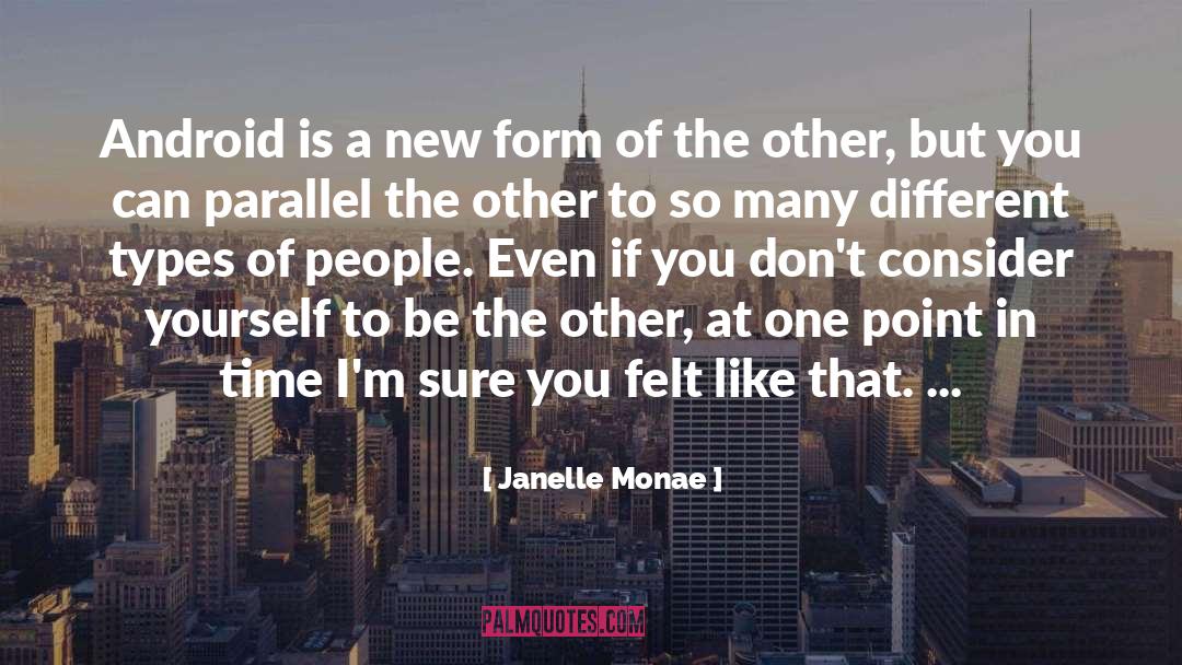 Different Subjects quotes by Janelle Monae