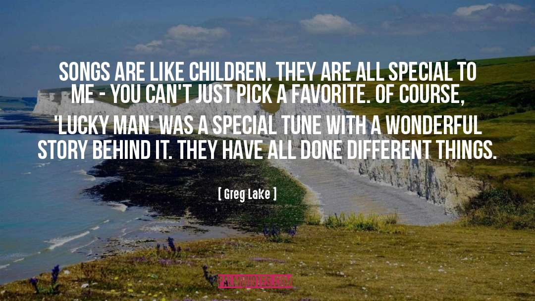 Different Things quotes by Greg Lake