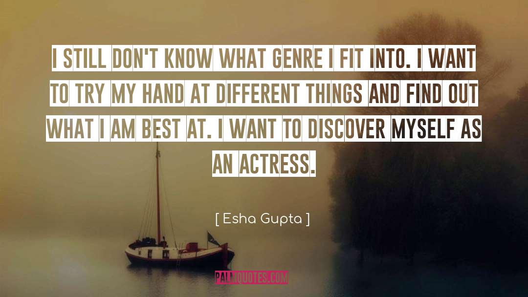 Different Things quotes by Esha Gupta