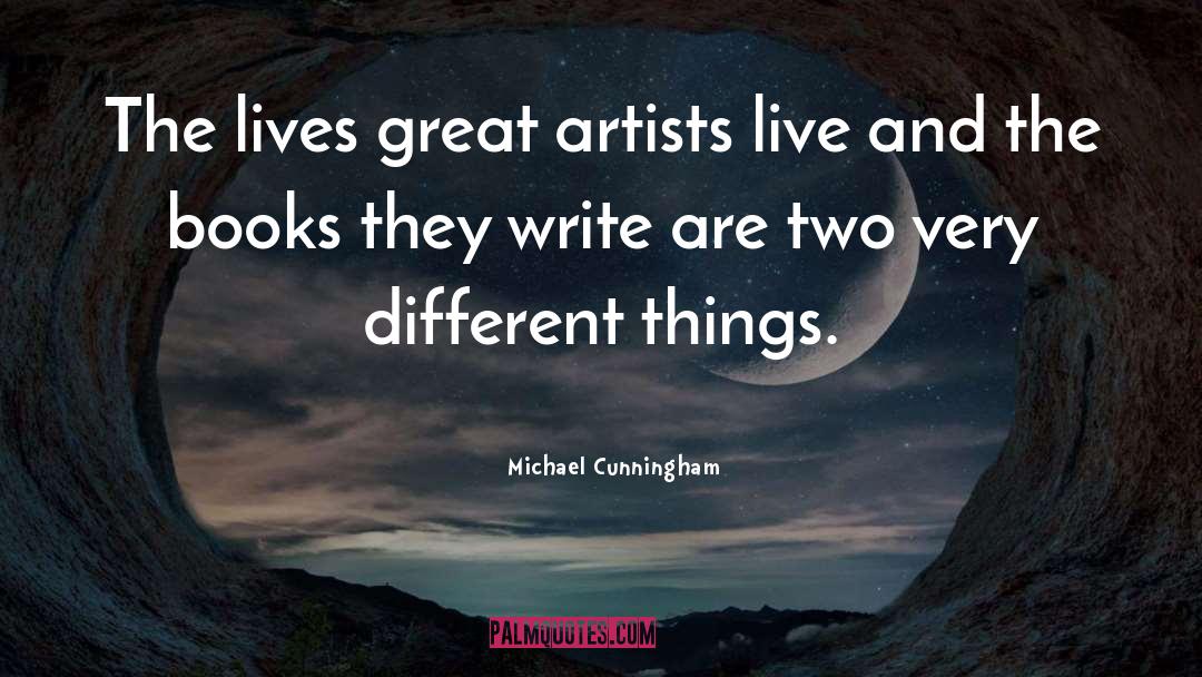 Different Things quotes by Michael Cunningham