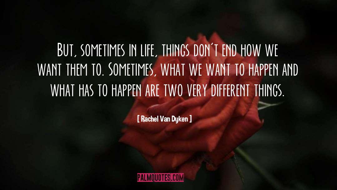 Different Things quotes by Rachel Van Dyken