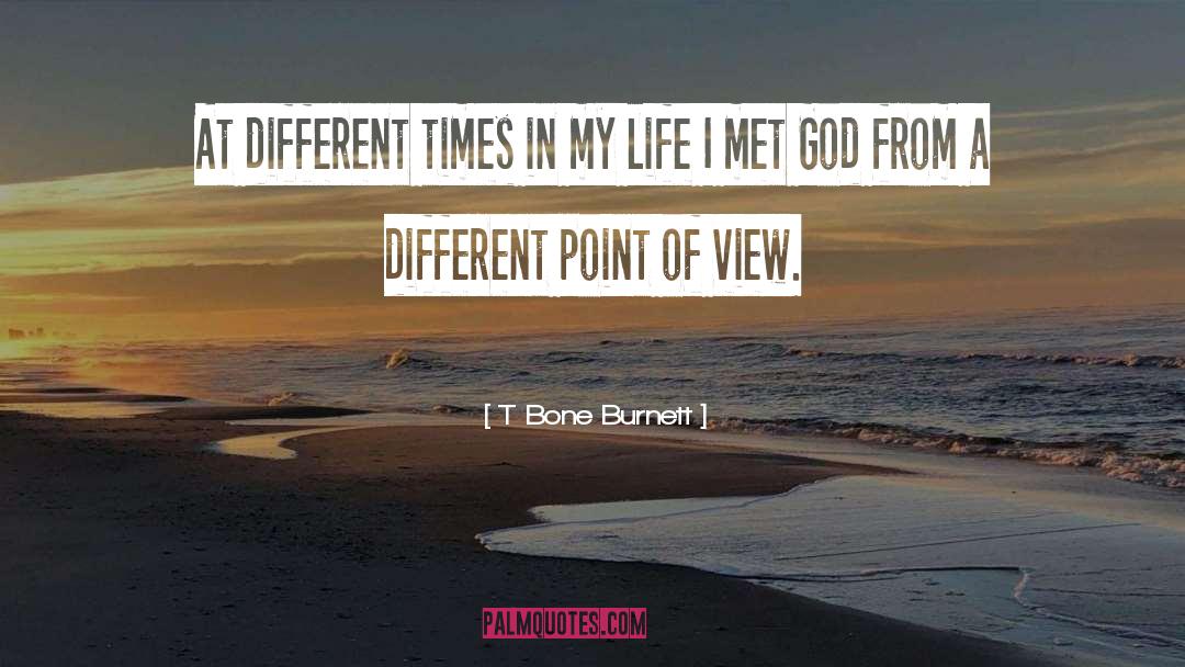 Different Times quotes by T Bone Burnett