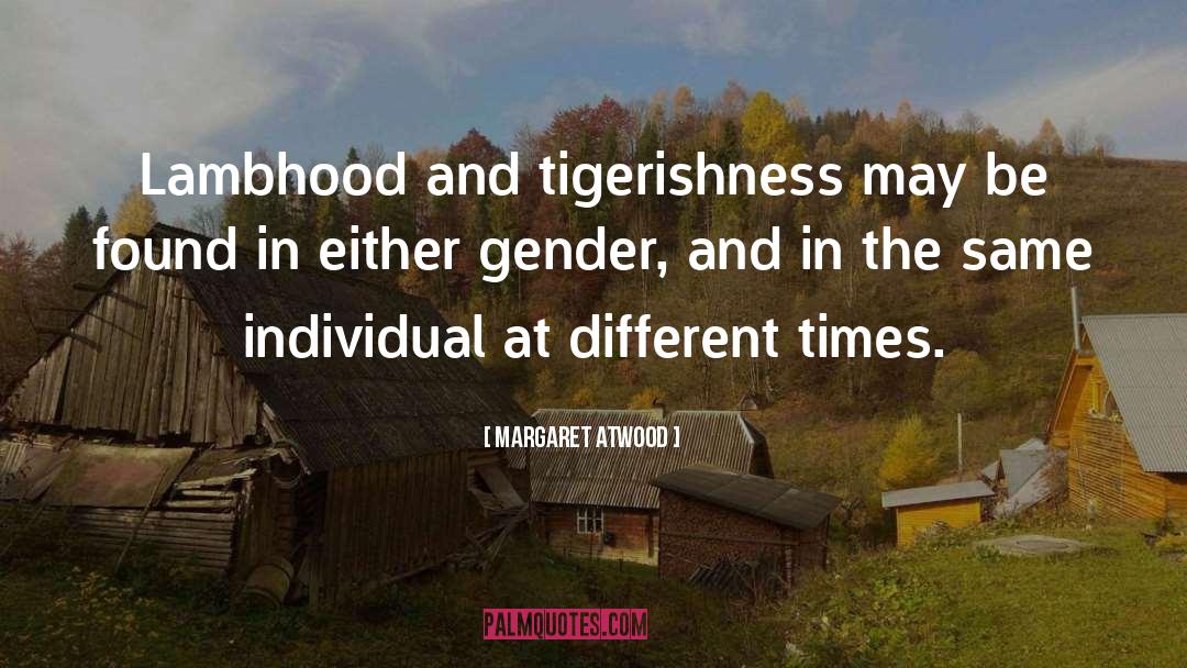 Different Times quotes by Margaret Atwood
