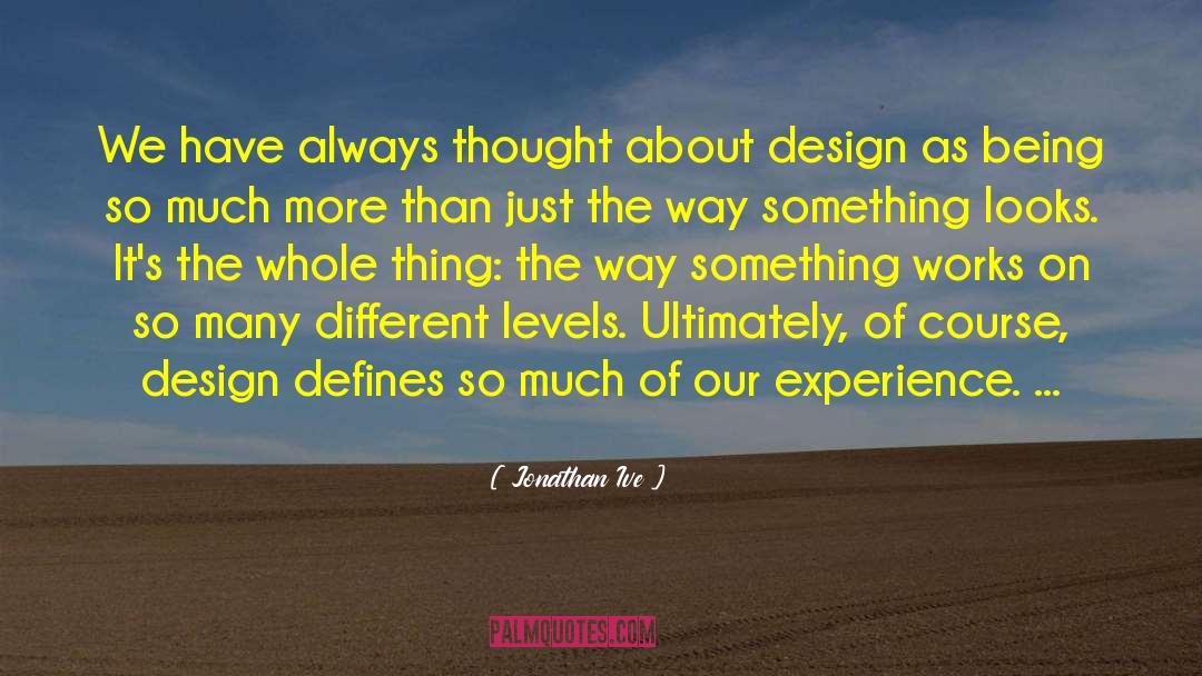 Different Truths quotes by Jonathan Ive