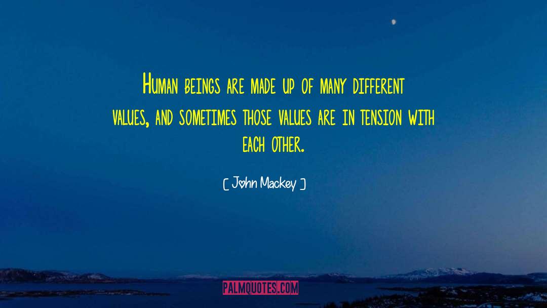 Different Values quotes by John Mackey