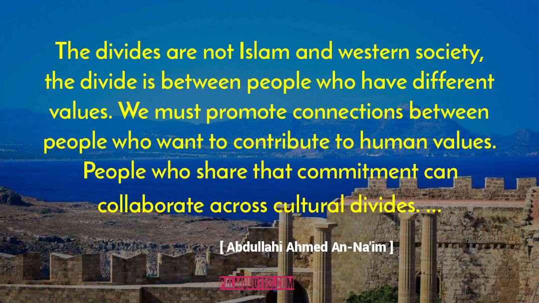 Different Values quotes by Abdullahi Ahmed An-Na'im