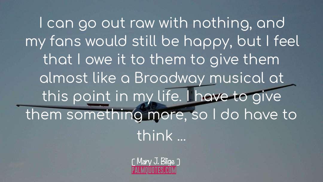 Different Ways quotes by Mary J. Blige