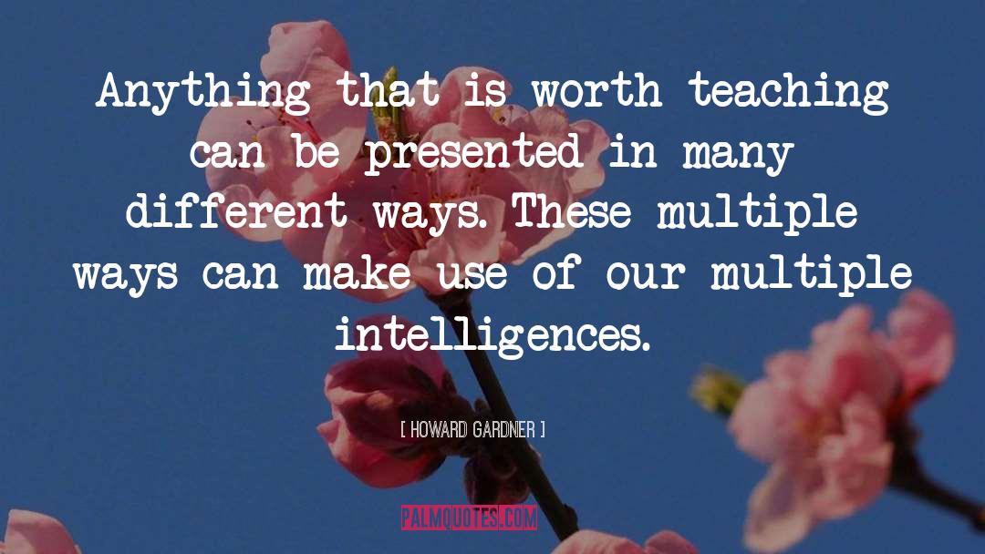 Different Ways quotes by Howard Gardner