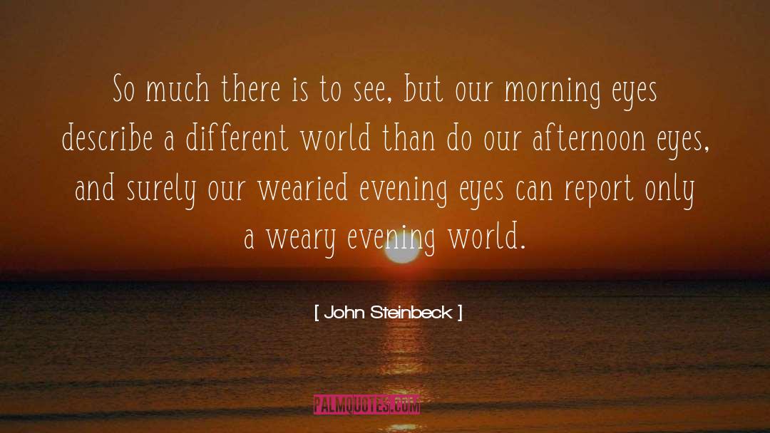 Different Worlds quotes by John Steinbeck