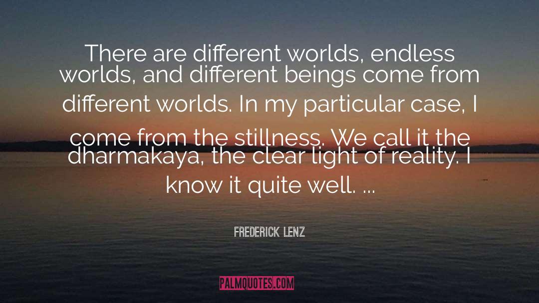 Different Worlds quotes by Frederick Lenz