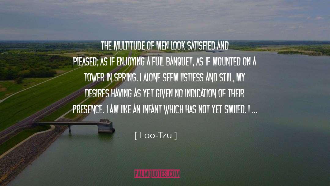 Different Yet Fulfilled quotes by Lao-Tzu