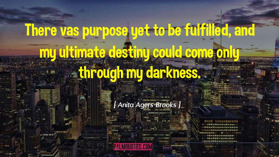 Different Yet Fulfilled quotes by Anita Agers-Brooks