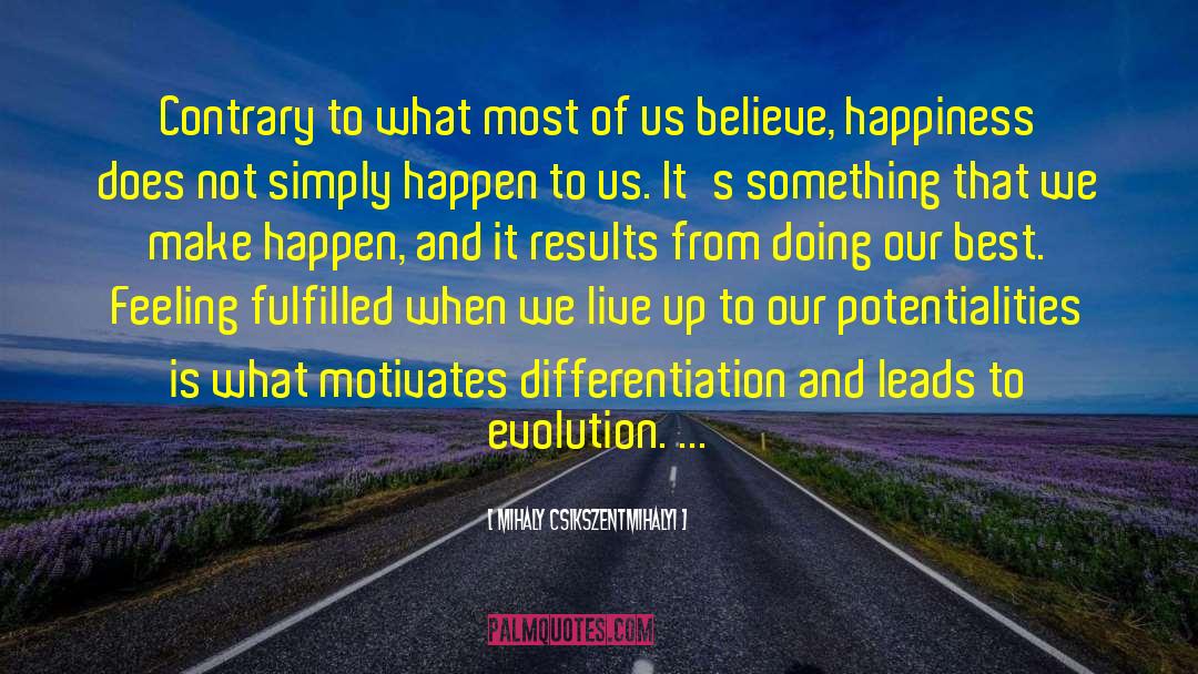 Differentiation quotes by Mihaly Csikszentmihalyi