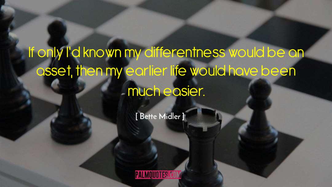 Differentness quotes by Bette Midler
