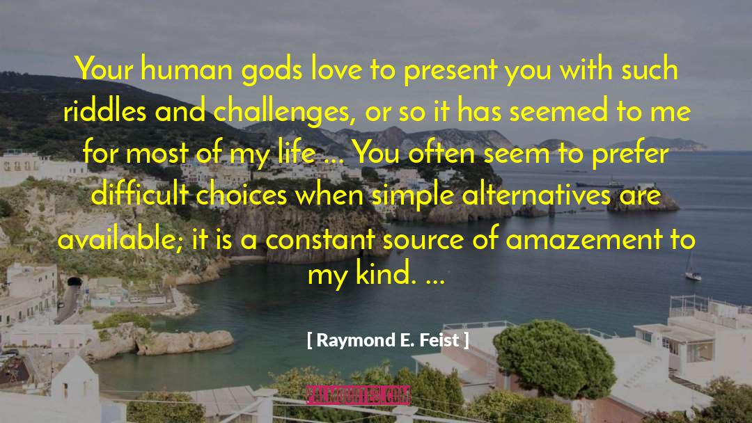 Differing Perspectives quotes by Raymond E. Feist