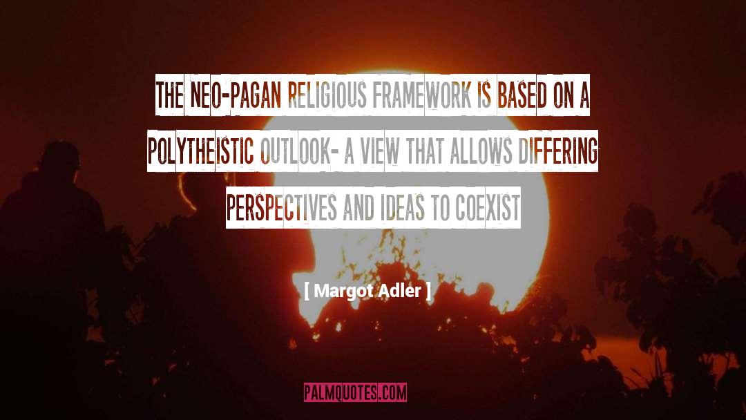 Differing Perspectives quotes by Margot Adler